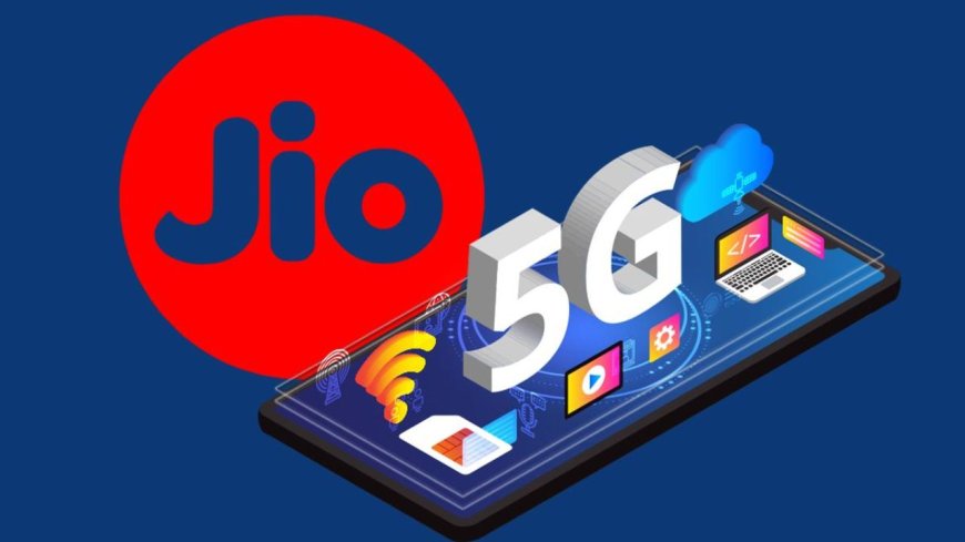 Jio 5G Unlimited Plan: 200 से भी कम में पाएं अनलिमिटेड 5G इंटरनेट और कॉलिंग
