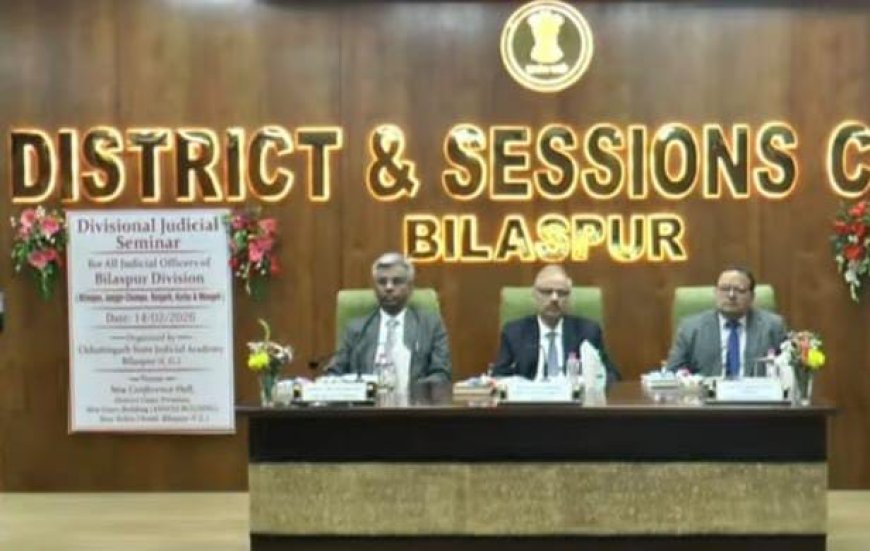 छत्तीसगढ़ राज्य न्यायिक अकादमी द्वारा संभागीय न्यायिक सेमिनार आयोजित...वैधानिक प्रावधानों और स्थापित विधिक सिद्धांतों के मार्गदर्शन में ही न्यायिक विवेक का प्रयोग होना चाहिए : मुख्य न्यायाधीश रमेश सिन्हा