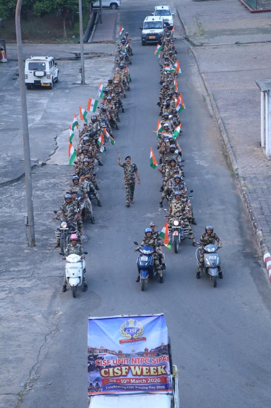 सीआईएसएफ दिवस सप्ताह पर एनटीपीसी सीपत में तिरंगा रैली, देशभक्ति और राष्ट्रीय एकता का दिया संदेश